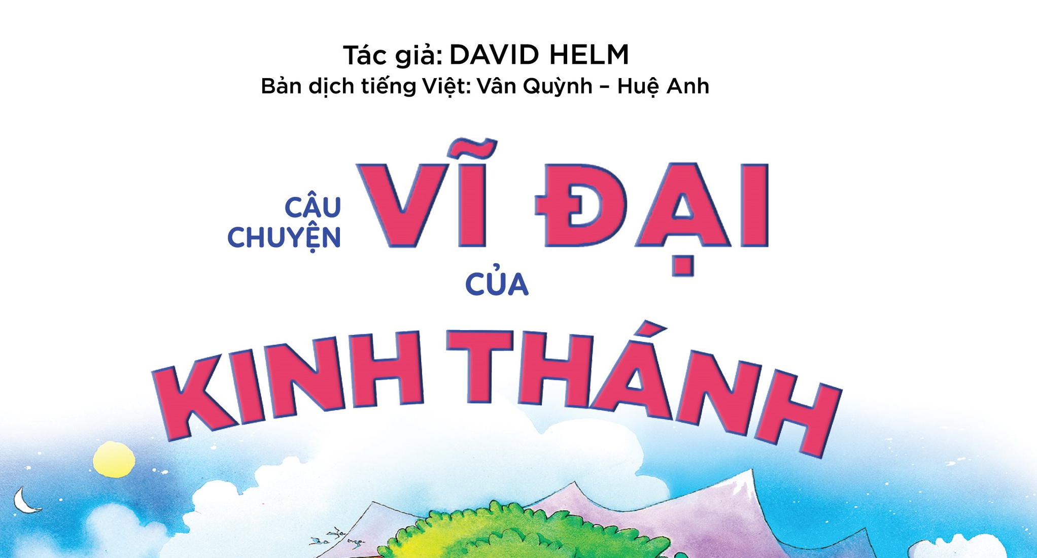 Ra mắt sách: “Câu chuyện vĩ đại của Kinh Thánh”