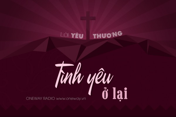 Tình Yêu Ở Lại | Lời Yêu Thương Số 1412