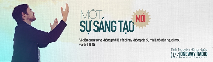 TNHN | 07.04.2014 | Một Sự Sáng Tạo Mới