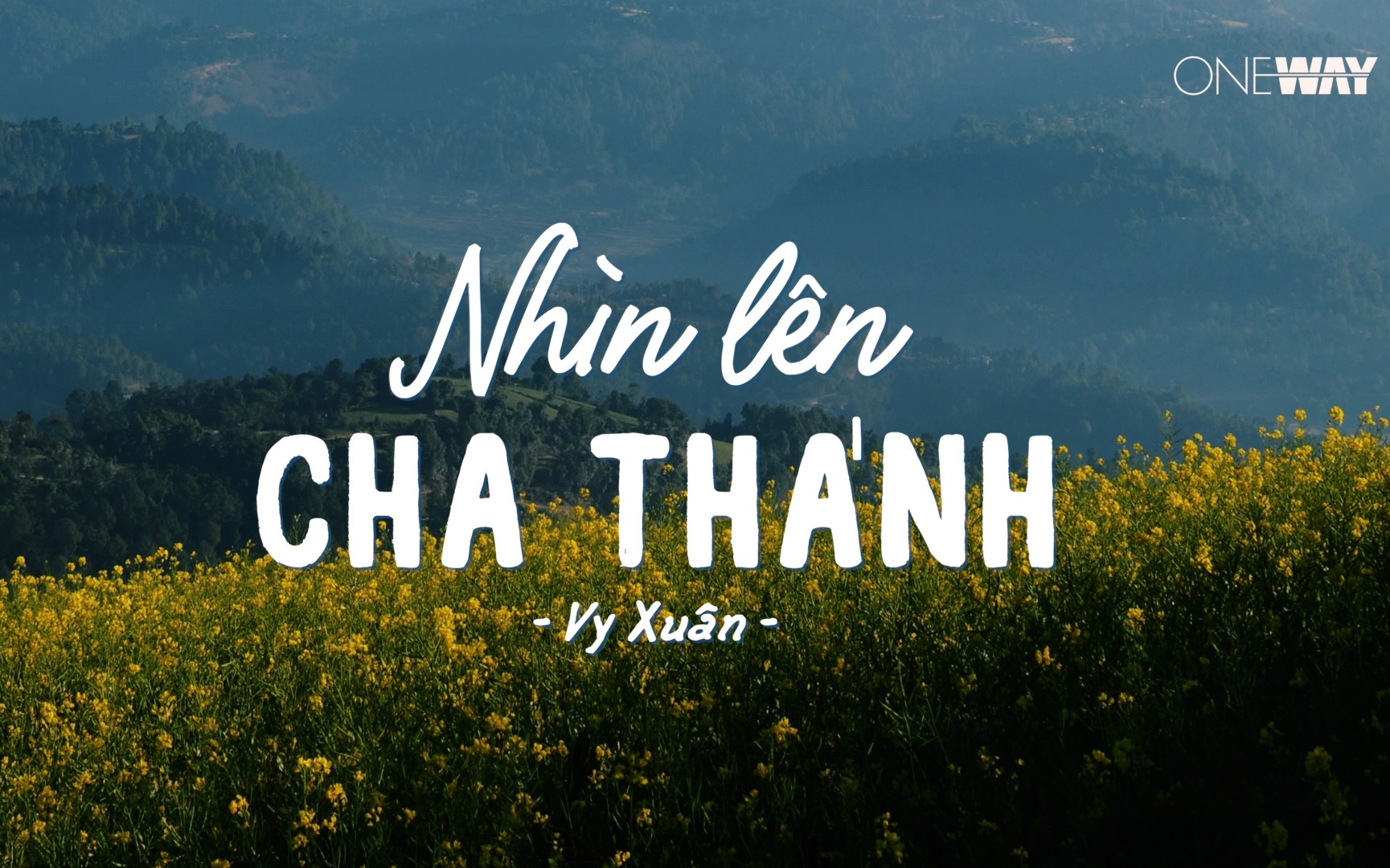 Nhìn Lên Cha Thánh – Vy Xuân | Oneway Worship | Thánh Ca Tin Lành