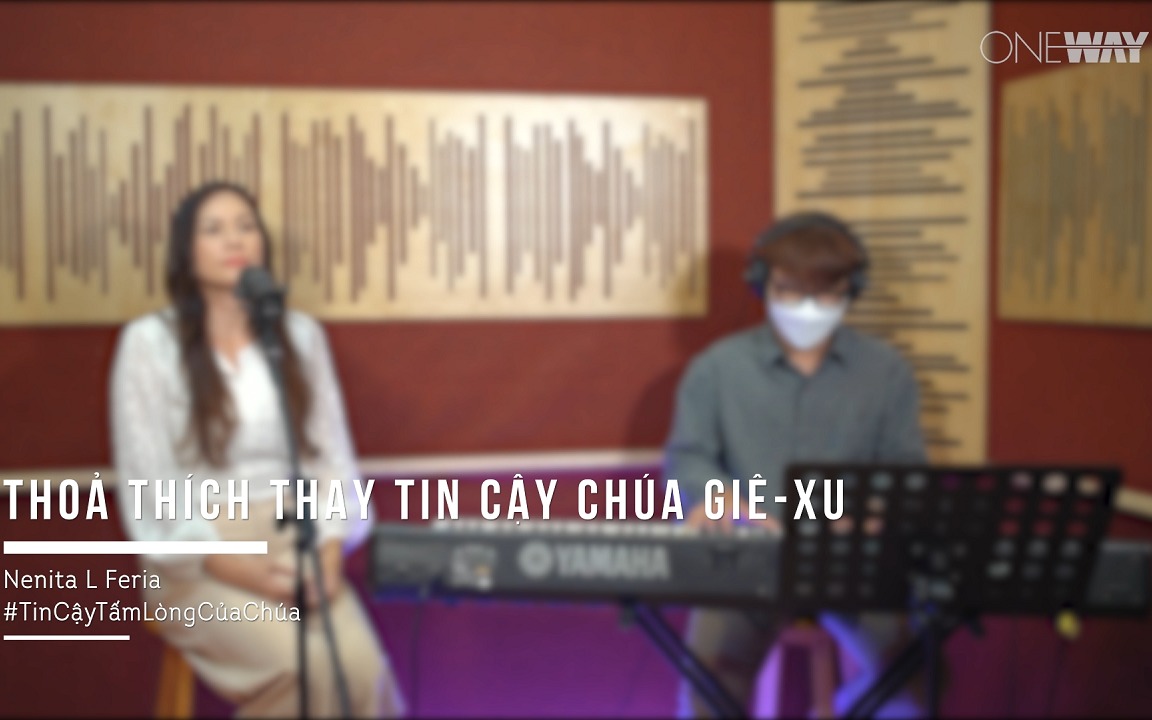 Thỏa Thích Thay Tin Cậy Chúa Giê-xu – Nenita L Feria | Oneway Worship | Thánh Ca Tin Lành