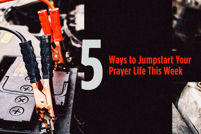 5 Cách Để Bắt Đầu Cho Đời Sống Cầu Nguyện Ngay Từ Ngày Hôm Nay