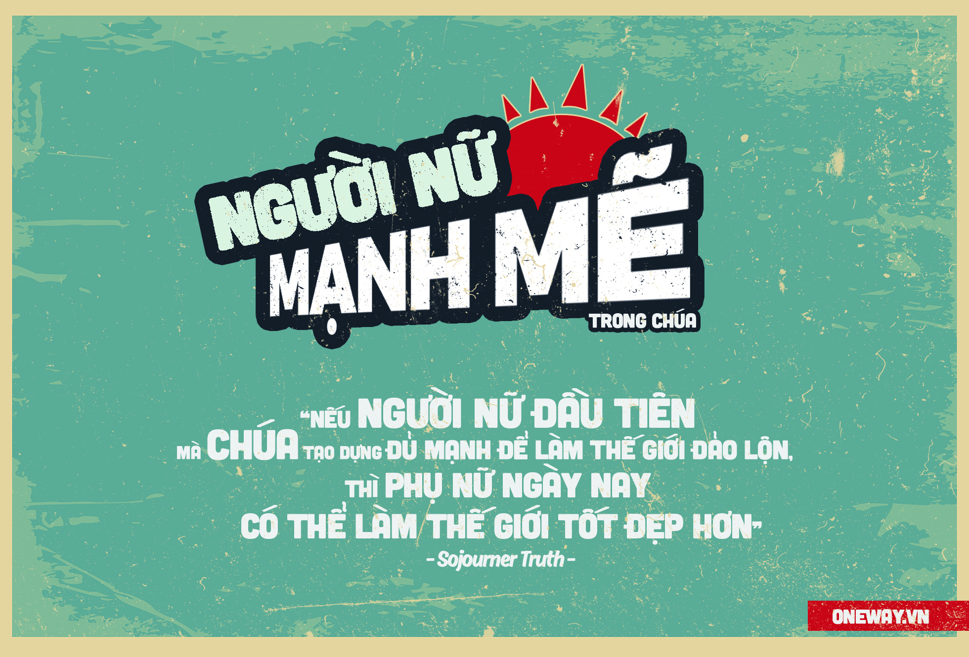 Sojourner Truth – Một trong 10 nhà hoạt động nữ quyền lừng lẫy