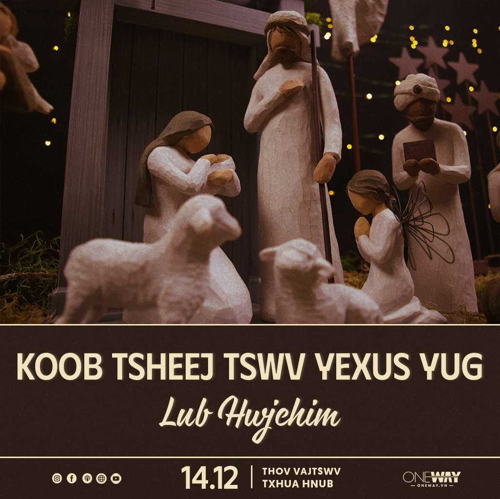 14.12 Thov Vajtswv Txhua Hnub: KOOB TSHEEJ TSWV YEXUS YUG LUB HWJCHIM