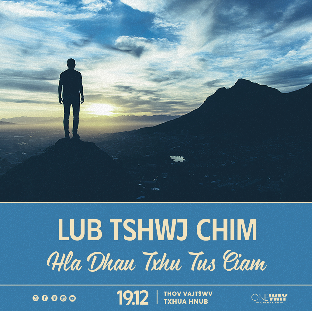 19.12 Thov Vajtswv Txhua Hnub: LUB TSHWJ CHIM HLA DHAU TXHUA TUS CIAM