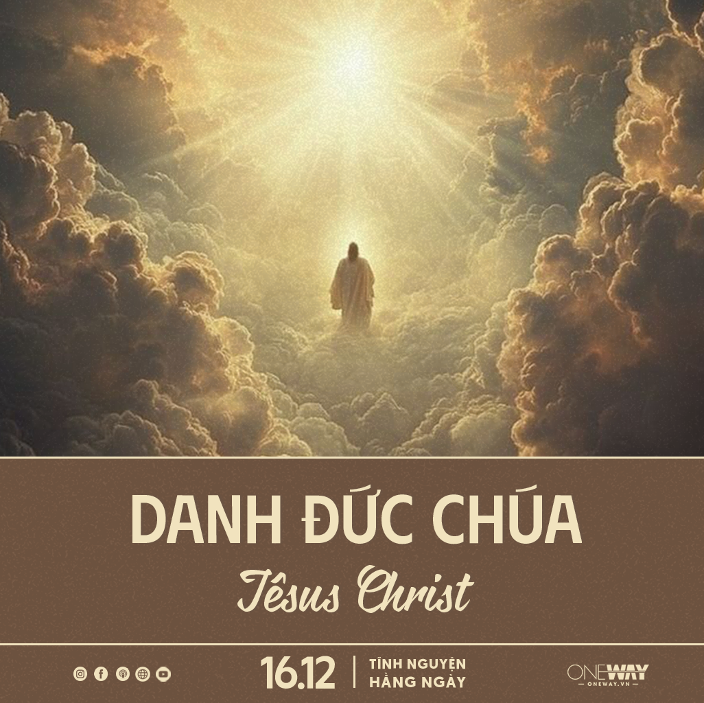 Tĩnh Nguyện Hằng Ngày 16/12: Danh Đức Chúa Jêsus Christ