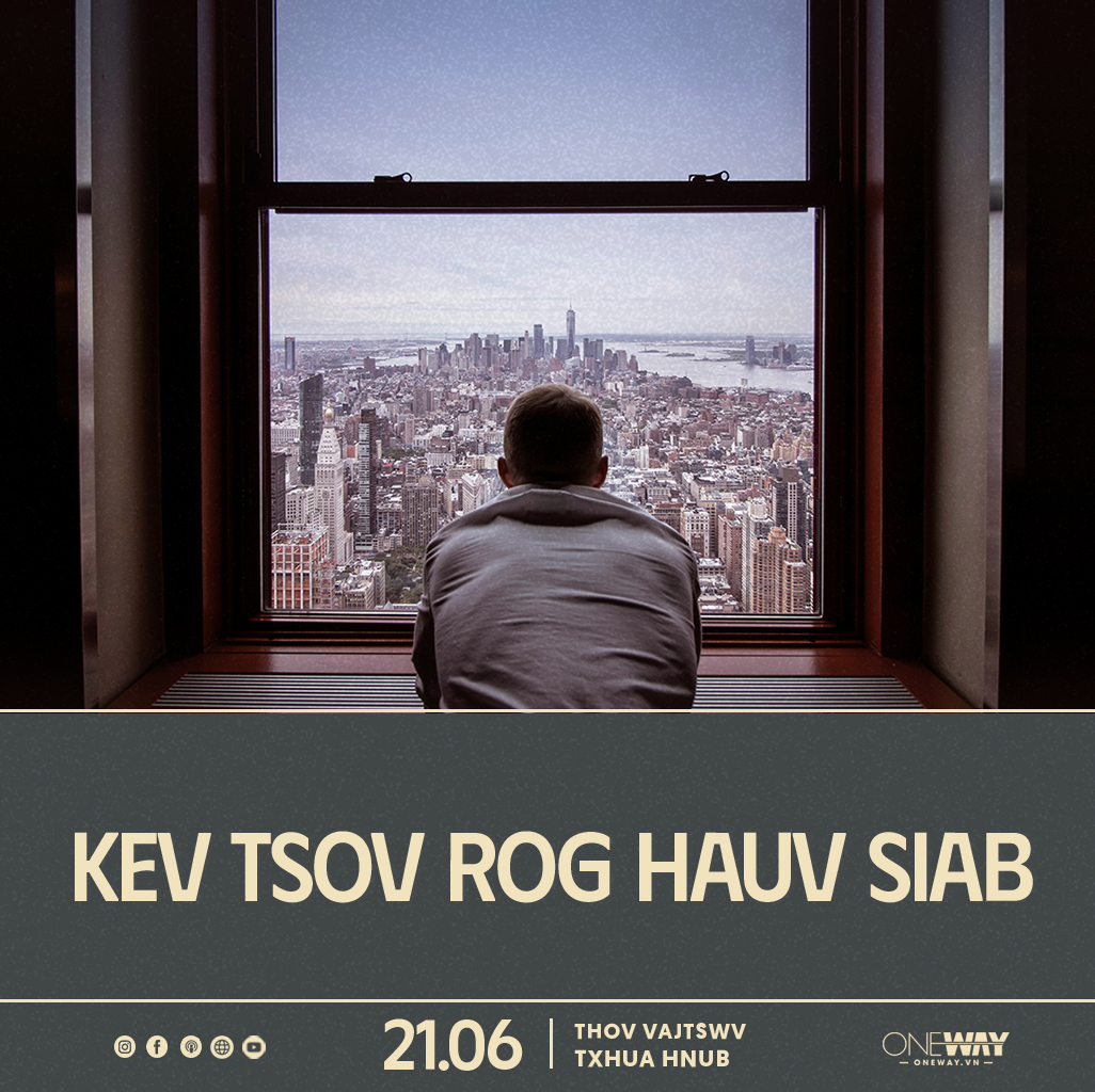 21.06 Thov Vajtswv Txhua Hnub: KEV TSOV ROG HAUV SIAB