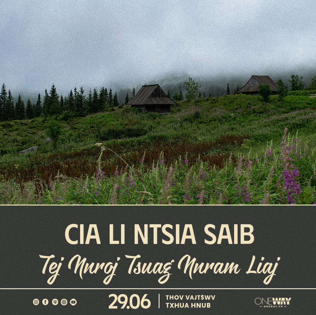 29.06 Thov Vajtswv Txhua Hnub: CIA LI NTSIA SAIB TEJ NNROJ TSUAG NNRAM LIAJ