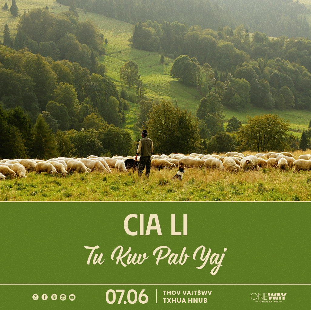 07.06 Thov Vajtswv Txhua Hnub: CIA LI TU KUV PAB YAJ