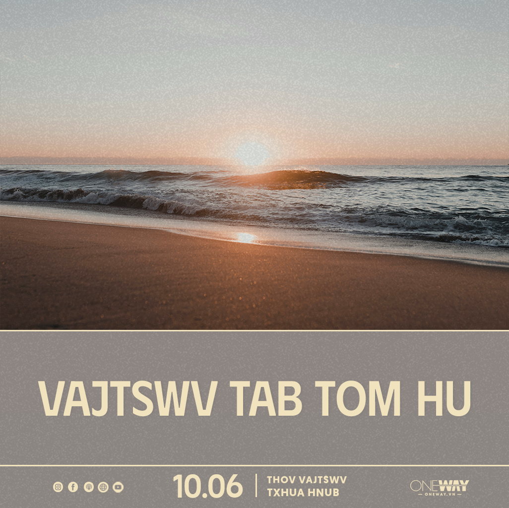 10.06 Thov Vajtswv Txhua Hnub: VAJTSWV TAB TOM HU