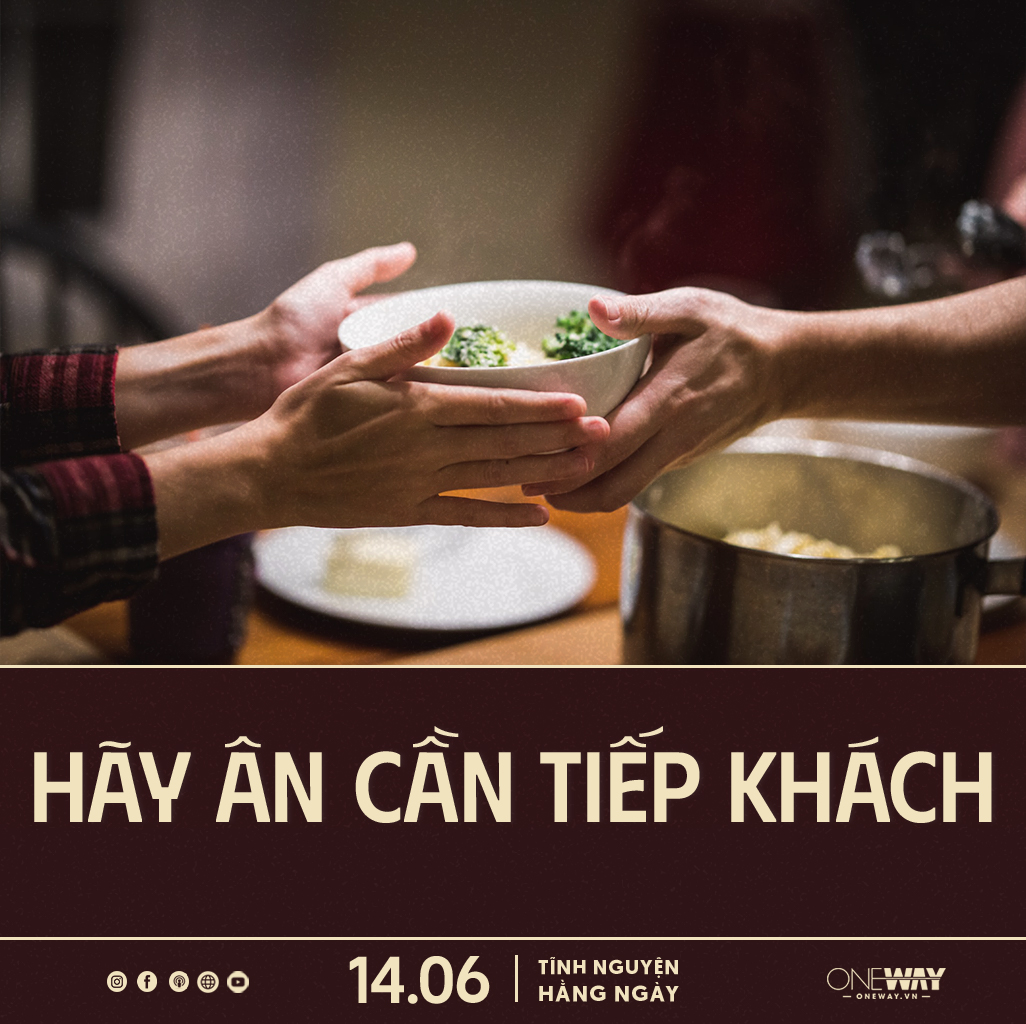 Tĩnh Nguyện Hằng Ngày 14/06: Hãy Ân Cần Tiếp Khách