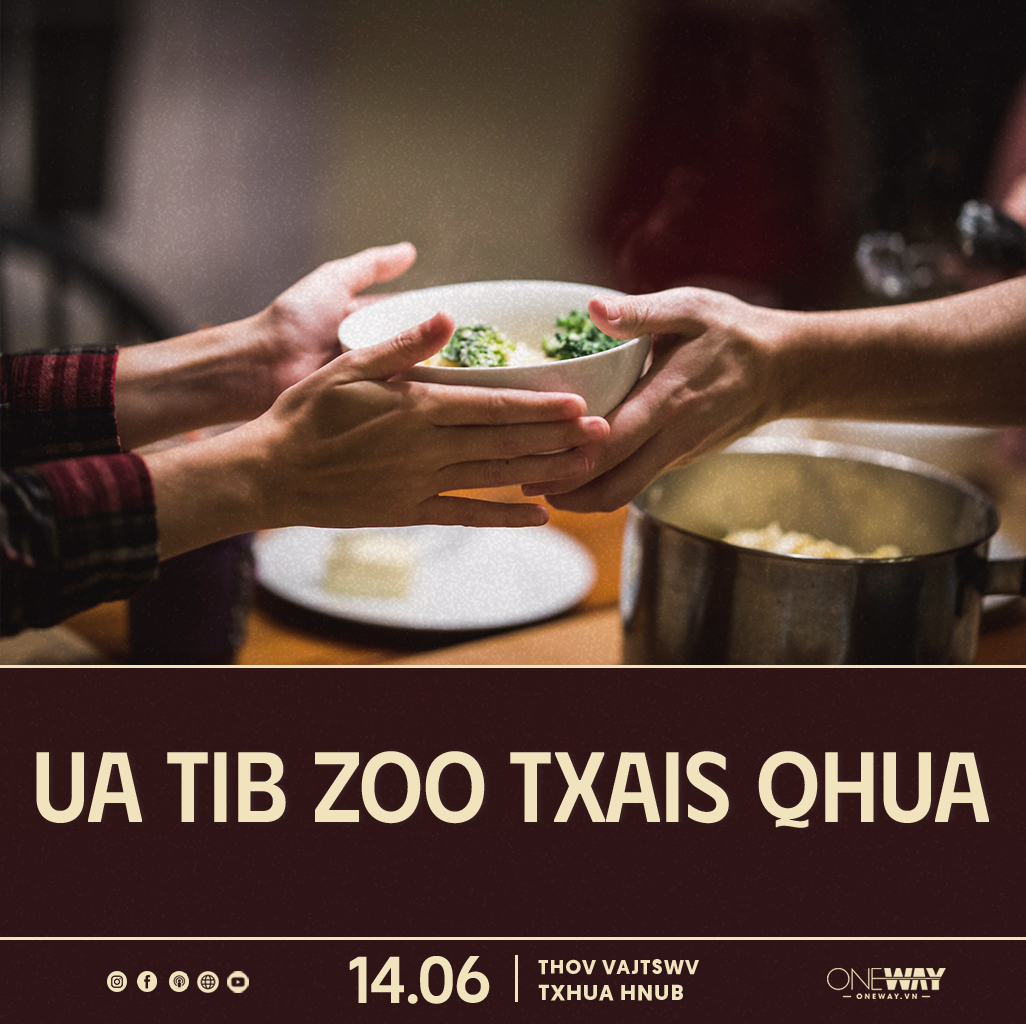 14.06 Thov Vajtswv Txhua Hnub: UA TIB ZOO TXAIS QHUA