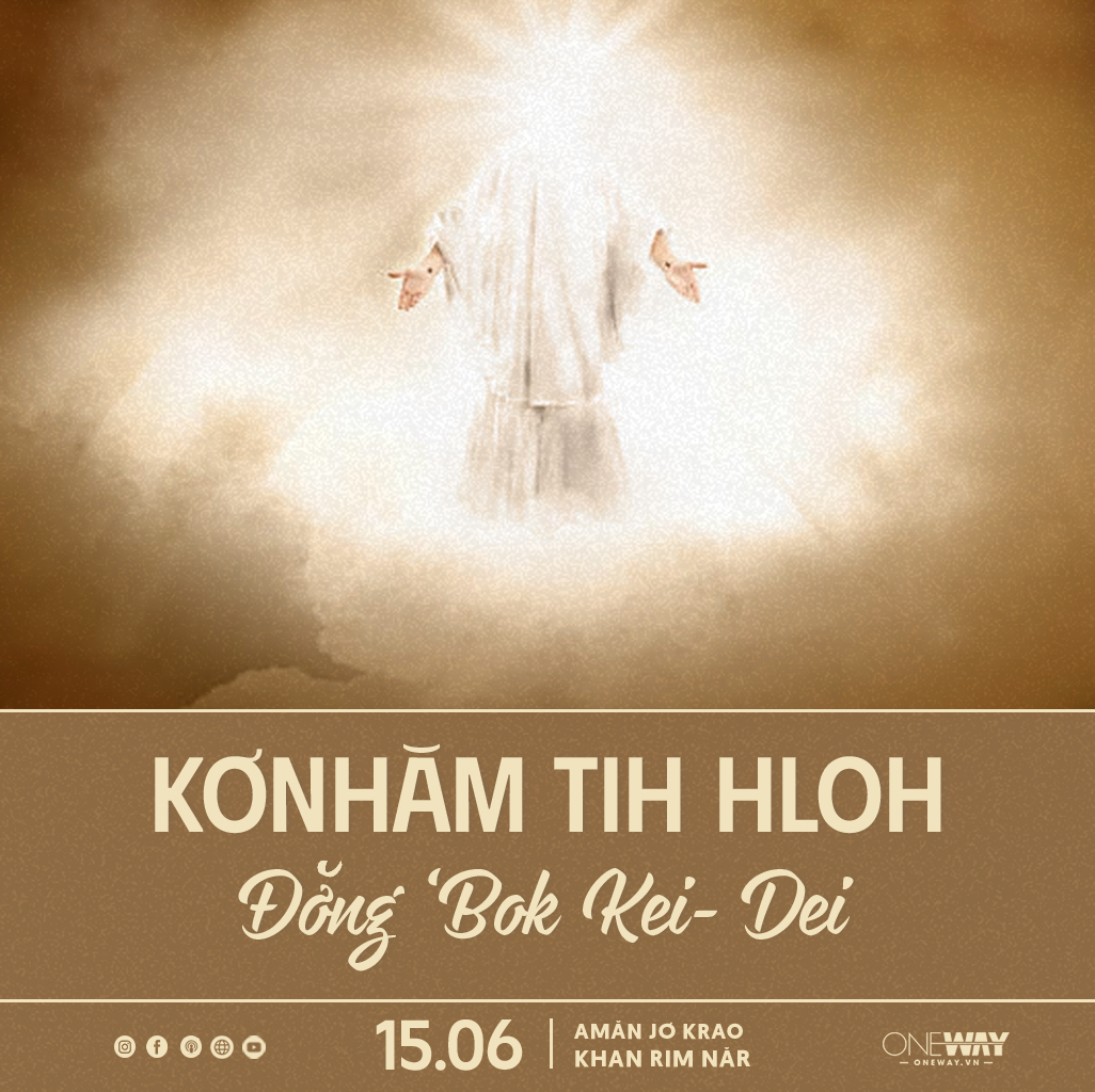 15.06 Amăn Jơ Krao Khan Rim Năr: KƠNHĂM TIH HLOH ĐƠ̆NG ‘BOK KEI-DEI