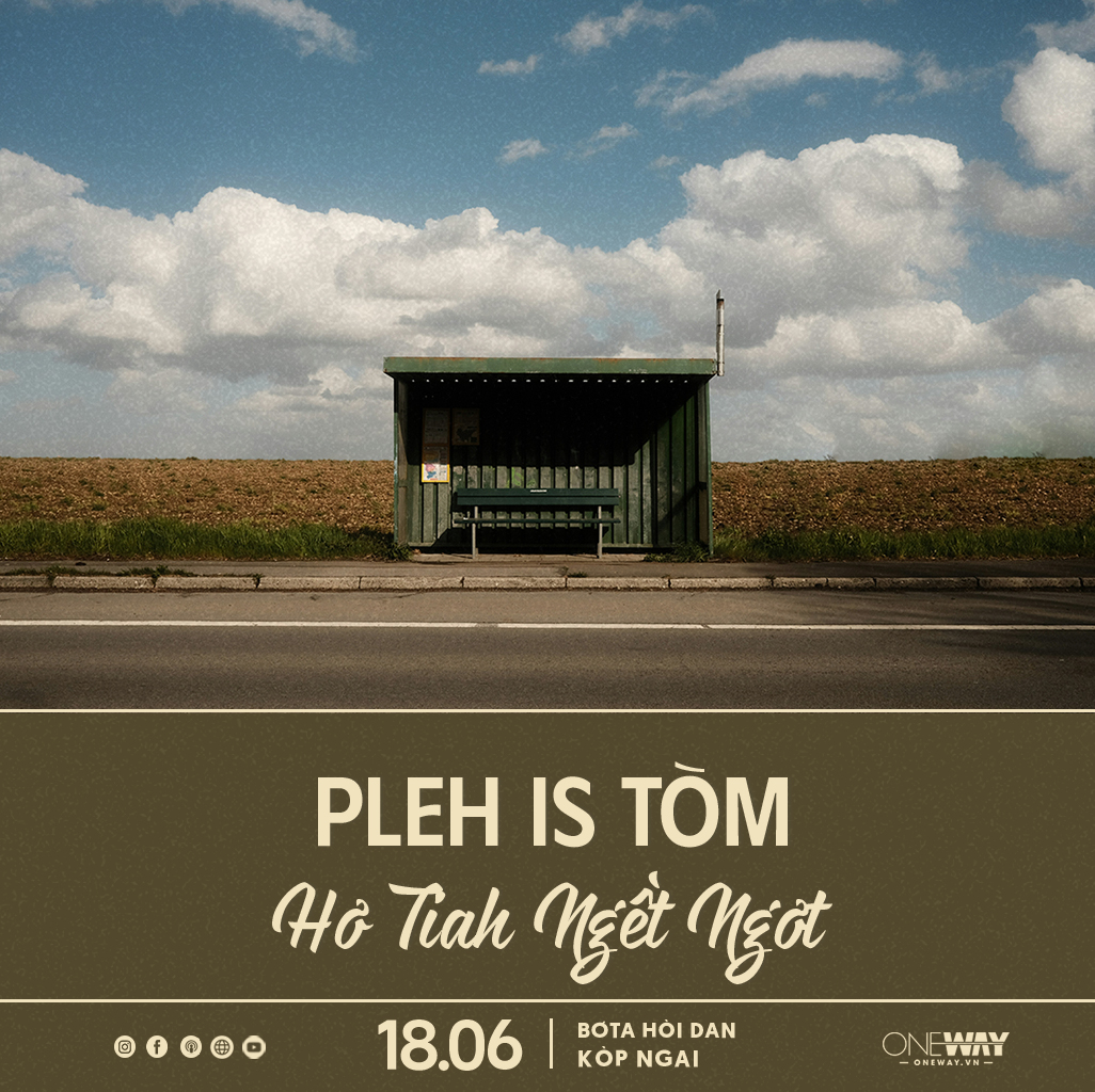 18.06 Bơta Hòi Dan Kòp Ngai: PLEH IS HƠ TIAH NGỀT NGƠT