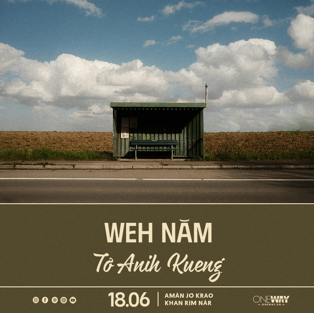 18.06 Amăn Jơ Krao Khan Rim Năr: WEH NĂM TƠ ANIH KUENG