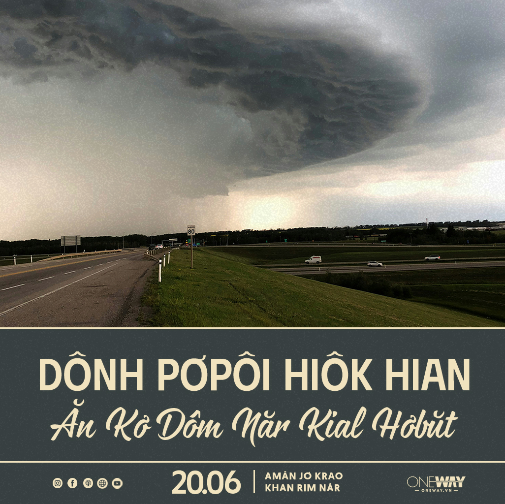20.06 Amăn Jơ Krao Khan Rim Năr: DÔNH PƠPÔI HIÔK HIAN ĂN KƠ DÔM NĂR KIAL HƠBŬT