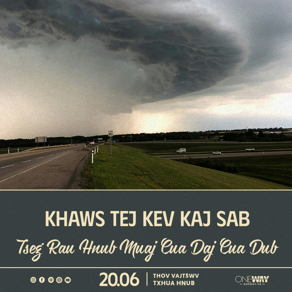 20.06 Thov Vajtswv Txhua Hnub: KHAWS TEJ KEV KAJ SAB TSEG RAU HNUB MUAJ CUA DAJ CUA DUB