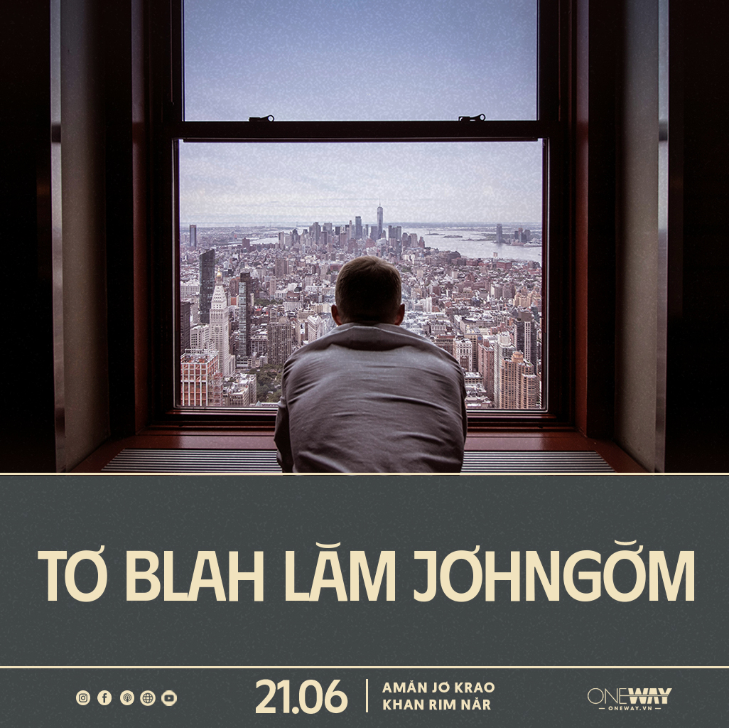 21.06 Amăn Jơ Krao Khan Rim Năr: TƠBLAH LĂM JƠHNGƠ̆M