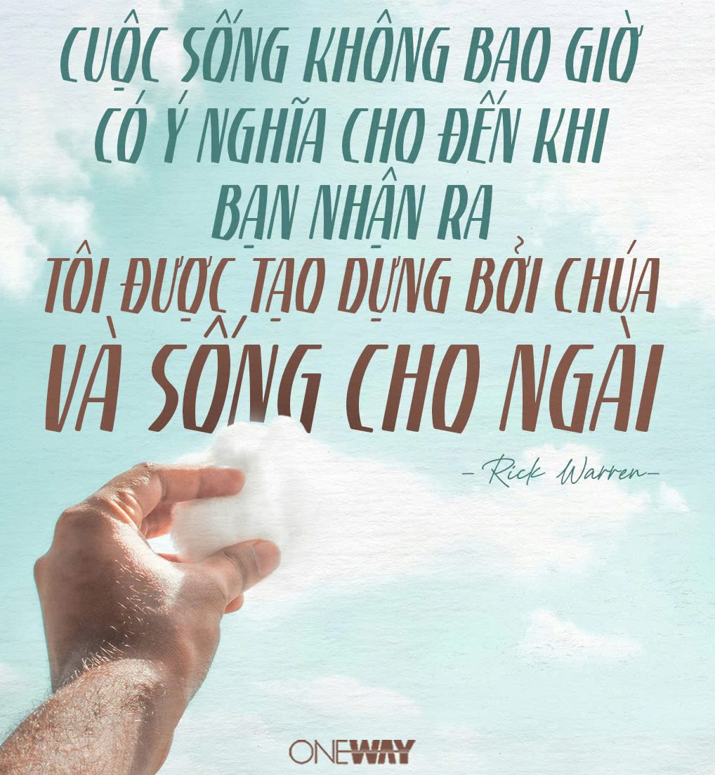 Sống Có Mục Đích – Khi Bạn Biết Mình Được Tạo Dựng Bởi Chúa